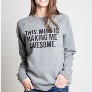 Brunette The Label Crew Neck Sweatshirt This Wine Is Making Me Awesome Size XS 